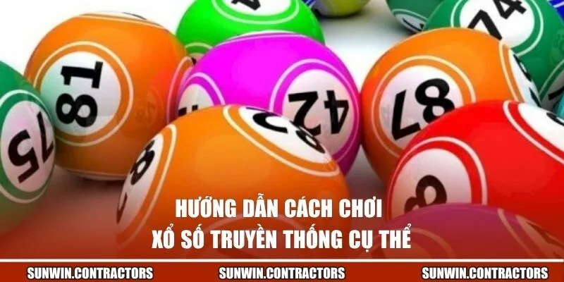 Hướng dẫn cách chơi xổ số truyền thống cụ thể